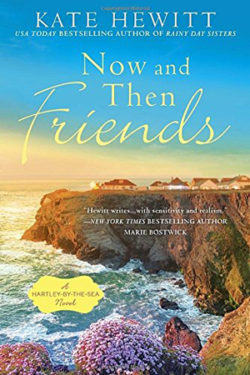 Now and Then Friends by Kate Hewitt