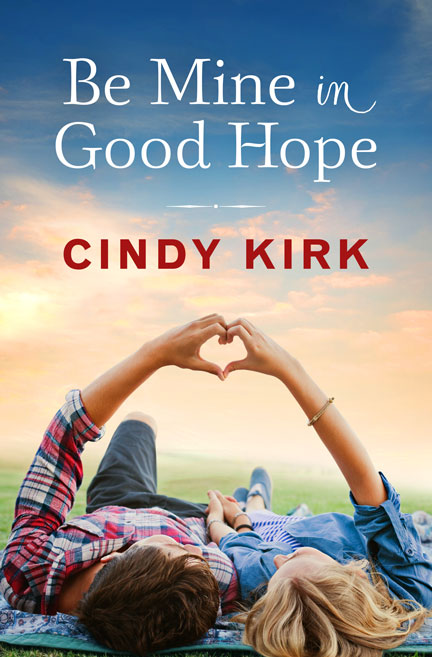 Be Mine In Good Hope by Cindy Kirk