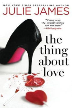 The Thing About Love by Julie James