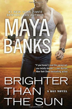 Brighter Than the Sun by Maya Banks