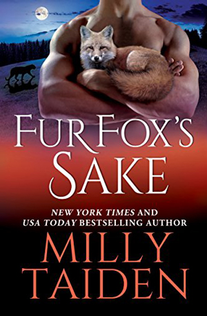 Fur Fox's Sake by Milly Taiden