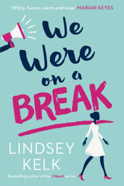 We Were on a Break by Lindsey Kelk