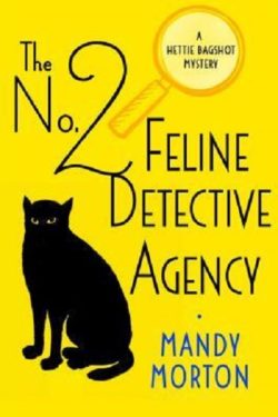 No. 2 Feline Detective Agency by Mandy Morton