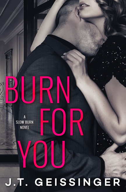 Burn for You by JT Geissinger