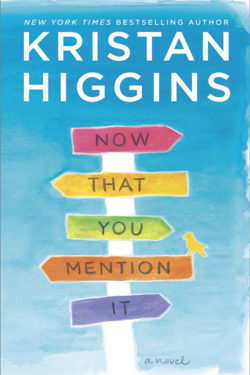 Now That You Mention It by Kristin Higgins