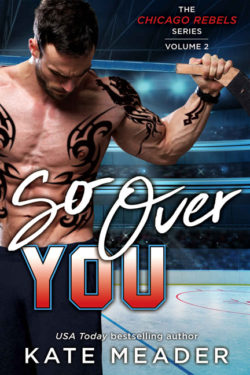 So Over You by Kate Meader