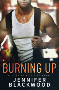 Burning Up by Jennifer Blackwood