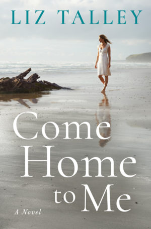 Come Home to Me by Liz Talley