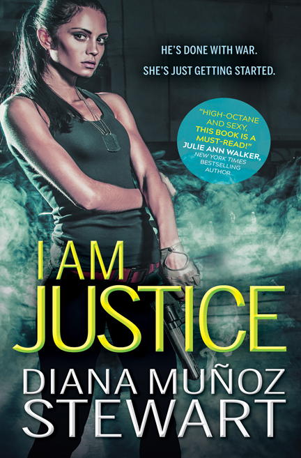 I Am Justice by Diana Muñoz Stewart