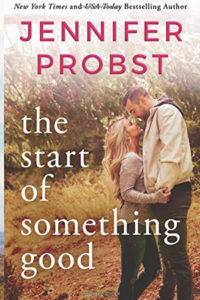 the start of something good by Jennifer Probst