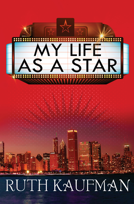 My Life as a Star by Ruth Kaufman
