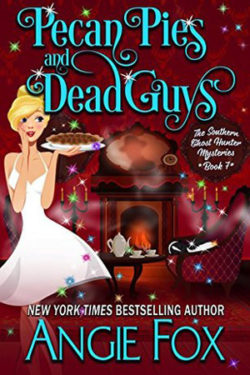 Pecan Pies and Dead Guys by Angie Fox
