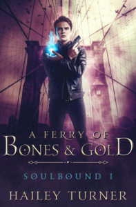 A Ferry of Bones & Gold by Hailey Turner