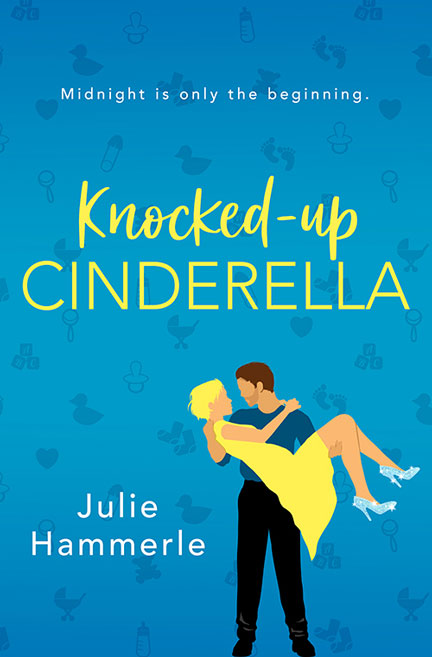 Knocked Up Cinderella by Julie Hammerle
