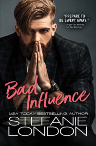 Bad Influence by Stefanie London