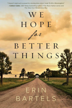 We Hope for Better Things by Erin Bartels
