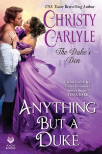 Anything but a Duke by Christy Carlyle