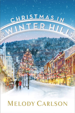 Christmas in Winter Hill by Melody Carlson