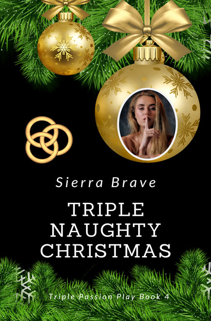 Triple Naughty Christmas by Sierra Brave