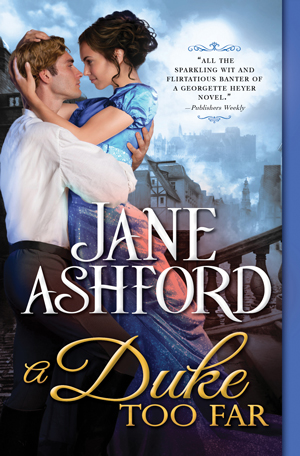 A Duke Too Far by Jane Ashford