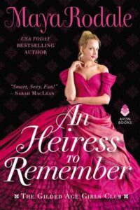 An Heiress to Remember by Maya Rodale