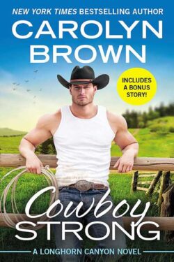 Cowboy Strong by Carolyn Brown