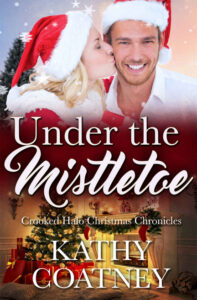 Under the Mistletoe by Kathy Coatney