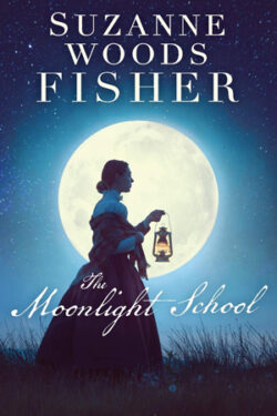 The Moonlight School by Suzanne Woods Fisher