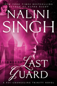 Last Guard by Nalini Singh