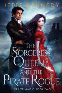 The Sorcerss Queen and the Pirate Rogue by Jeffe Kennedy