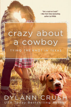 Crazy About a Cowboy by Dylann Crush
