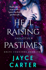 Hell Raising and Other Pastimes by Jayce Carter