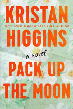 Pack Up the Moon by Kristin Higgins
