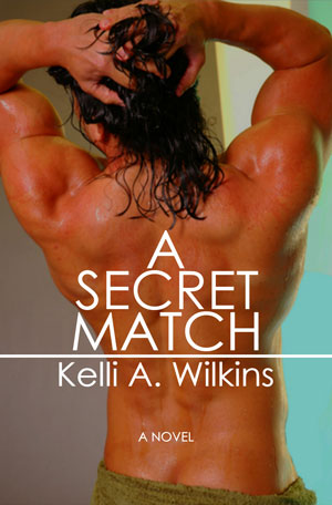 A Secret Match by Kelli A. Wilkins