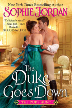 The Duke Goes Down by Sophie Jordan
