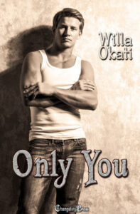 Only You by Willa Okati