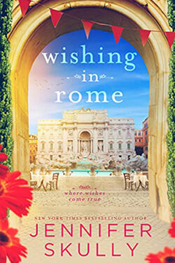 Wishing in Rome by Jennifer Skully