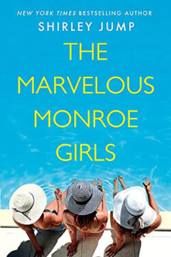 The Marvelous Monroe Girls by Shirley Jump