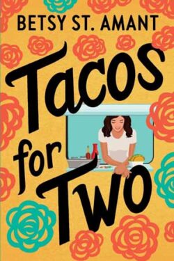 Tacos for Two by Betsy St. Amant